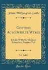 Johann Wolfgang von Goethe - Goethes Ausgewählte Werke, Vol. 9 of 12