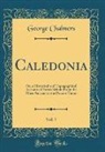 George Chalmers - Caledonia, Vol. 7