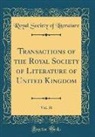 Royal Society Of Literature - Transactions of the Royal Society of Literature of United Kingdom, Vol. 36 (Classic Reprint)