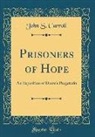 John S. Carroll - Prisoners of Hope