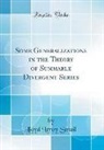Lloyd Leroy Smail - Some Generalizations in the Theory of Summable Divergent Series (Classic Reprint)