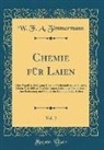 W. F. A. Zimmermann - Chemie für Laien, Vol. 2