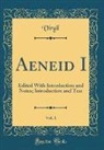 Virgil Virgil - Aeneid I, Vol. 1