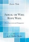 A. J. Wallis-Tayler - Aerial or Wire Rope Ways