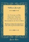 William Forsyth - An Epitome of Mr. Forsyth's Treatise on the Culture and Management of Fruit-Trees