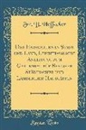 Fr B. Hoffacker, Fr. B. Hoffacker - Der Hausgarten in Stadt und Land, Leichtfassliche Anleitung zum Gartenbau für Bestsser Städtischer und Ländlicher Hausgärten (Classic Reprint)