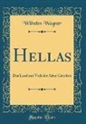 Wilhelm Wagner, Wilhelm Wägner - Hellas