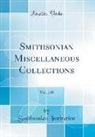 Smithsonian Institution - Smithsonian Miscellaneous Collections, Vol. 128 (Classic Reprint)