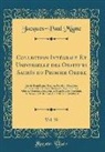 Jacques-Paul Migne - Collection Intégrale Et Universelle des Orateurs Sacrés du Premier Ordre, Vol. 30