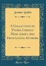 Joanna Baillie - A Collection of Poems, Chiefly Manuscript, and from Living Authors (Classic Reprint)