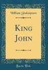 William Shakespeare - King John (Classic Reprint)