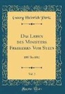 Georg Heinrich Pertz - Das Leben des Ministers Freiherrn Vom Stein, Vol. 2