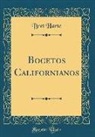 Bret Harte - Bocetos Californianos (Classic Reprint)