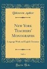 Unknown Author - New York Teachers' Monographs, Vol. 4
