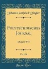 Johann Gottfried Dingler - Polytechnisches Journal, Vol. 128