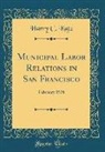 Harry C. Katz - Municipal Labor Relations in San Francisco