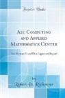 Robert D. Richtmyer - Aec Computing and Applied Mathematics Center