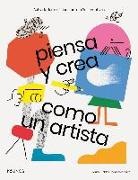 Claudia Boldt, Eleanor Meredith - Piensa y crea como un artista