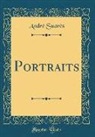Andre Suares, André Suarès - Portraits (Classic Reprint)