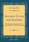 E. H. Gillett - Ancient Cities and Empires