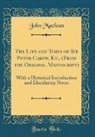 John Maclean - The Life and Times of Sir Peter Carew, Kt;, (From the Original Manuscript)