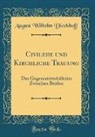 August Wilhelm Dieckhoff - Civilehe und Kirchliche Trauung
