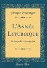 Prosper Guéranger - L'Année Liturgique