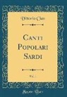 Vittorio Cian - Canti Popolari Sardi, Vol. 1 (Classic Reprint)