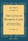Bret Harte - The Luck of Roaring Camp