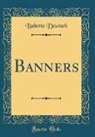 Babette Deutsch - Banners (Classic Reprint)