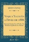 Désiré Charnay - Viaje a Yucatán a Fines de 1886