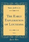 Isaac Joslin Cox - The Early Exploration of Louisiana, Vol. 2 (Classic Reprint)