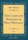 Walt Whitman - The Complete Writings of Walt Whitman, Vol. 7 (Classic Reprint)