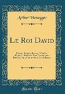 Arthur Honegger - Le Roi David