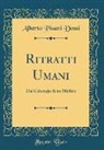 Alberto Pisani Dossi - Ritratti Umani