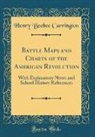 Henry Beebee Carrington - Battle Maps and Charts of the American Revolution