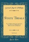 Samuel March Phillipps - State Trials, Vol. 1 of 2