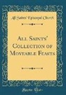 All Saints' Episcopal Church - All Saints' Collection of Moveable Feasts (Classic Reprint)