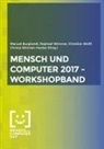 Manuel Burghardt, Raphae Wimmer, Raphael Wimmer, Christian Wolff, Christian Wolff u a, Christa Womser-Hacker - Mensch und Computer 2017 - Workshopband