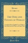 Horace Horace - The Odes and Epodes of Horace