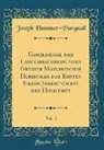 Joseph Hammer-Purgstall - Gemäldesaal der Lebensbeschreibungen Großer Moslimischer Herrscher der Ersten Sieben Jahrhunderte der Hidschret, Vol. 5 (Classic Reprint)