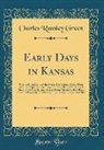 Charles Ransley Green - Early Days in Kansas