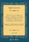 Robert Greene - The Life and Complete Works in Prose and Verse of Robert Greene, M.A., Cambridge and Oxford, Vol. 1 of 15