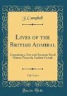 J. Campbell - Lives of the British Admiral, Vol. 3 of 4