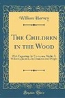 William Harvey - The Children in the Wood