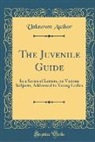 Unknown Author - The Juvenile Guide