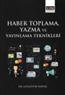 Giyasettin Tayfur - Haber Toplama, Yazma ve Yayinlama Teknikleri