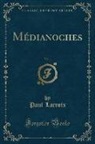 Paul Lacroix - Médianoches, Vol. 1 (Classic Reprint)