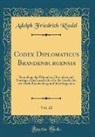 Adolph Friedrich Riedel - Codex Diplomaticus Brandenburgensis, Vol. 22