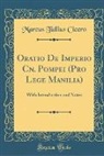 Marcus Tullius Cicero - Oratio De Imperio Cn. Pompei (Pro Lege Manilia)